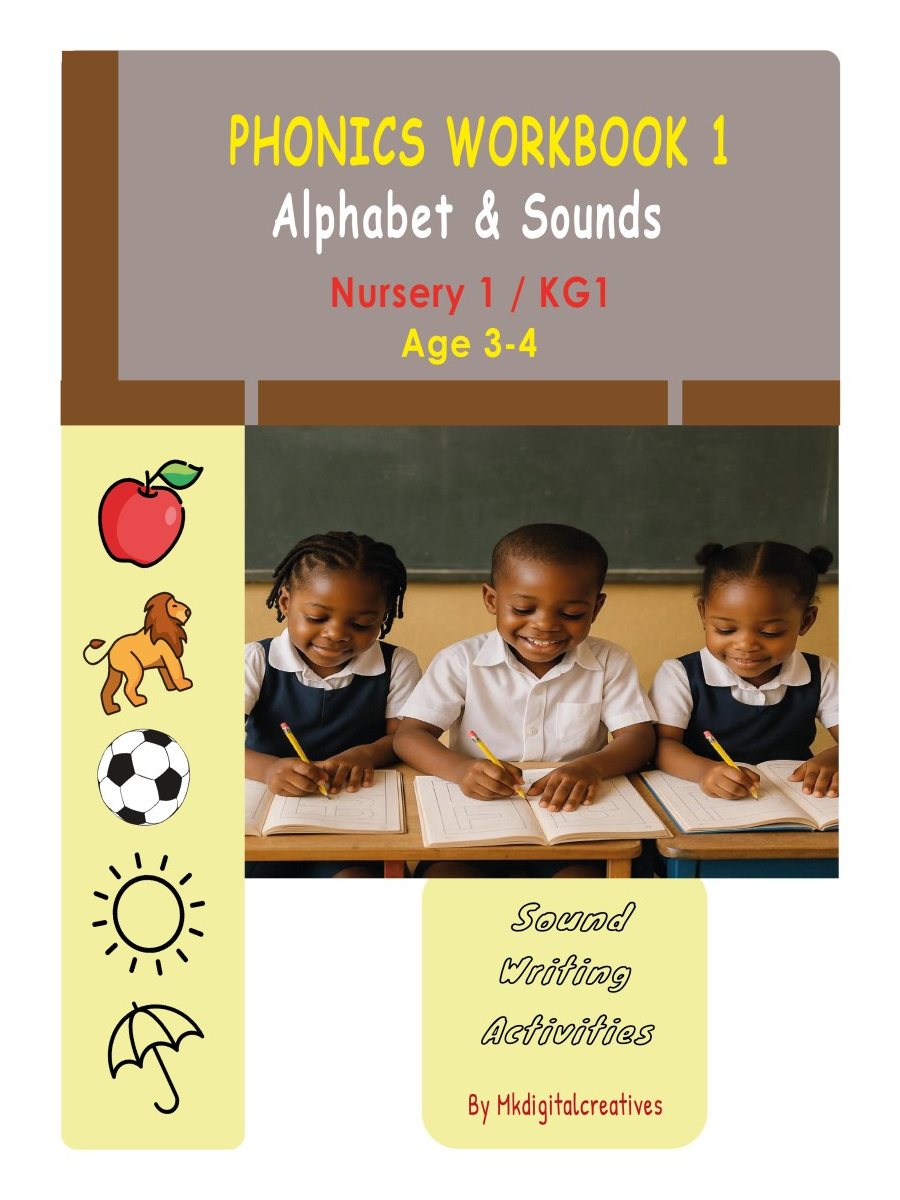 Phonics Workbook 1 - Alphabet & Sounds (Nursery 1 / KG 1, Ages 3–4) cover